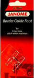 Janome Border Guide Foot